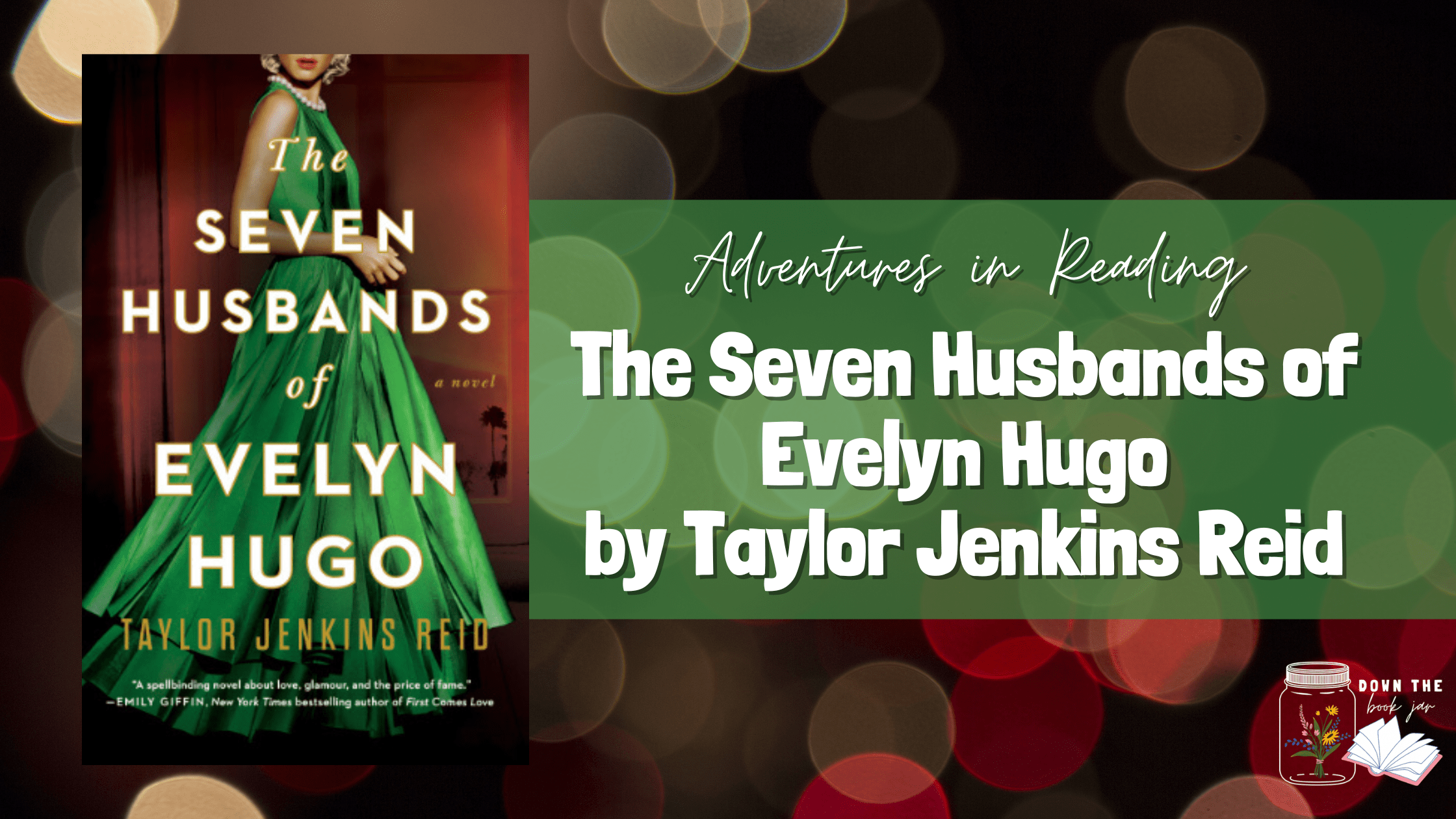 Book Review: The Seven Husbands of Evelyn Hugo by Taylor Jenkins Reid —  She's Full of Lit
