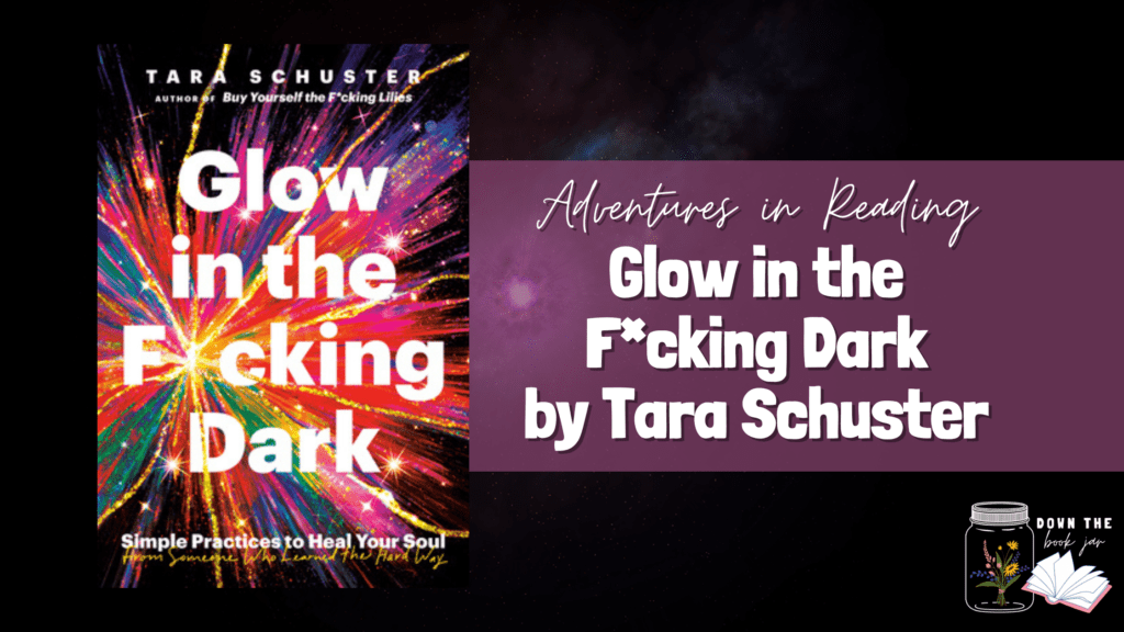 Glow in the F*cking Dark by Tara Schuster: 9780593243114 |  : Books